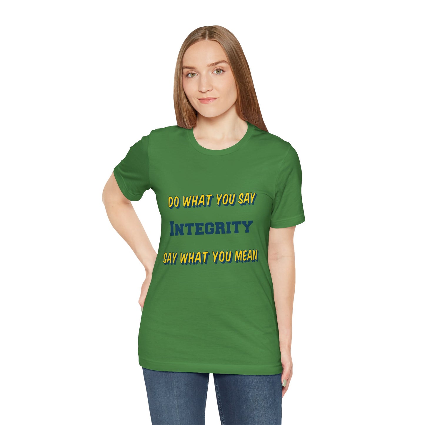 Do What You Say, Say What You Mean Shirt, Integrity Quote Unisex Tee, Inspirational Top, Positive Saying Tshirt, Self Determination Clothing