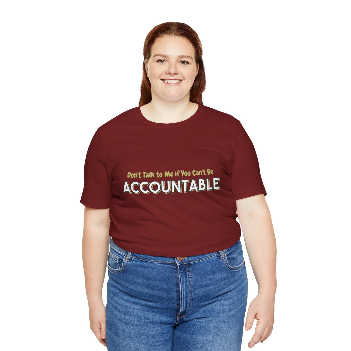 Don't Talk to Me if You Can't be Accountable shirt Tee, Responsibility Shirt, Unisex Short Sleeve Tee, Men's Women's Graphic T-Shirt
