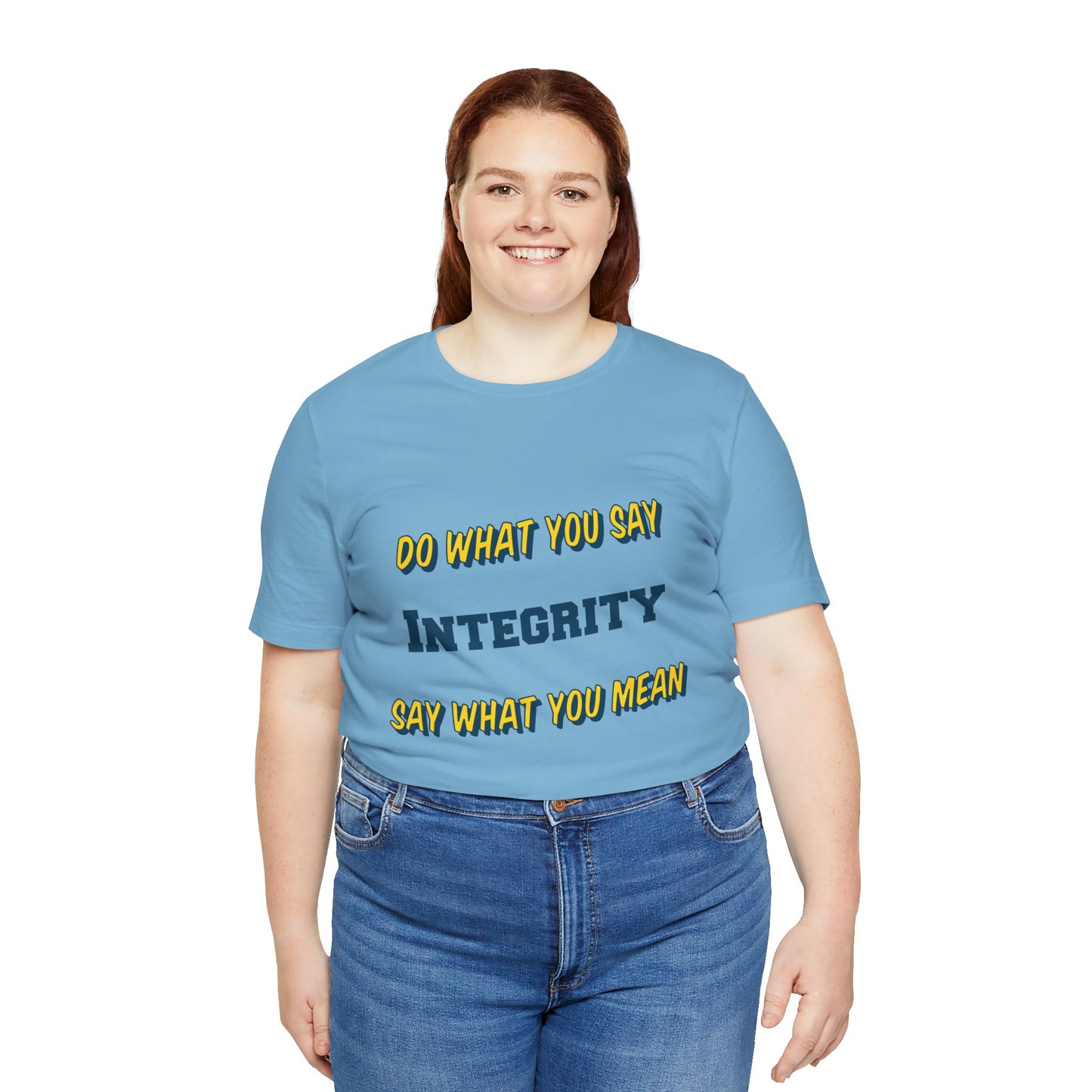 Do What You Say, Say What You Mean Shirt, Integrity Quote Unisex Tee, Inspirational Top, Positive Saying Tshirt, Self Determination Clothing