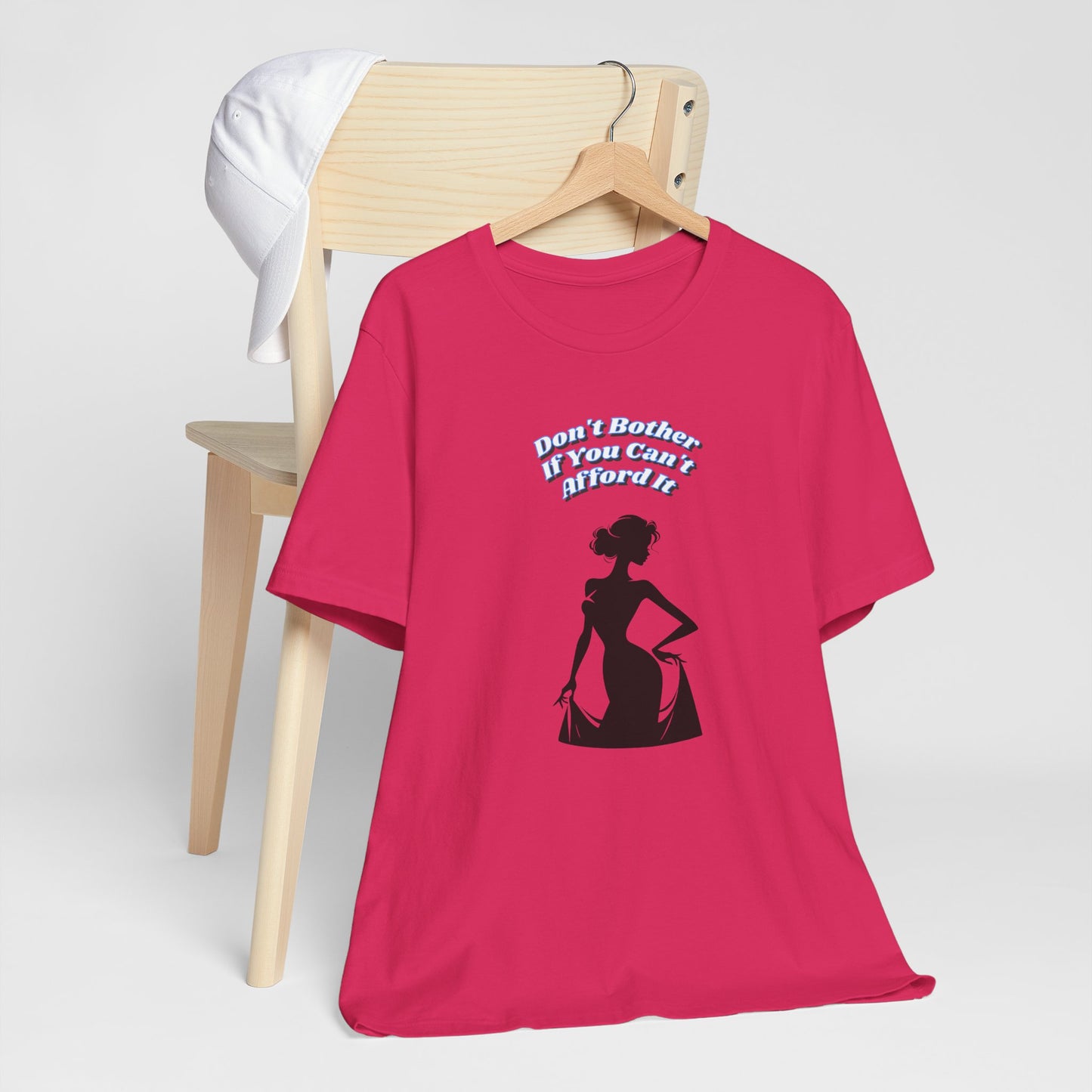 Chic Statement Tee: Don't Blush If You Can Strut, Don't Approach Me If Your Broke, Short Sleeve Shirt for Fashion Lovers, Casual Wear, Gift for Her,