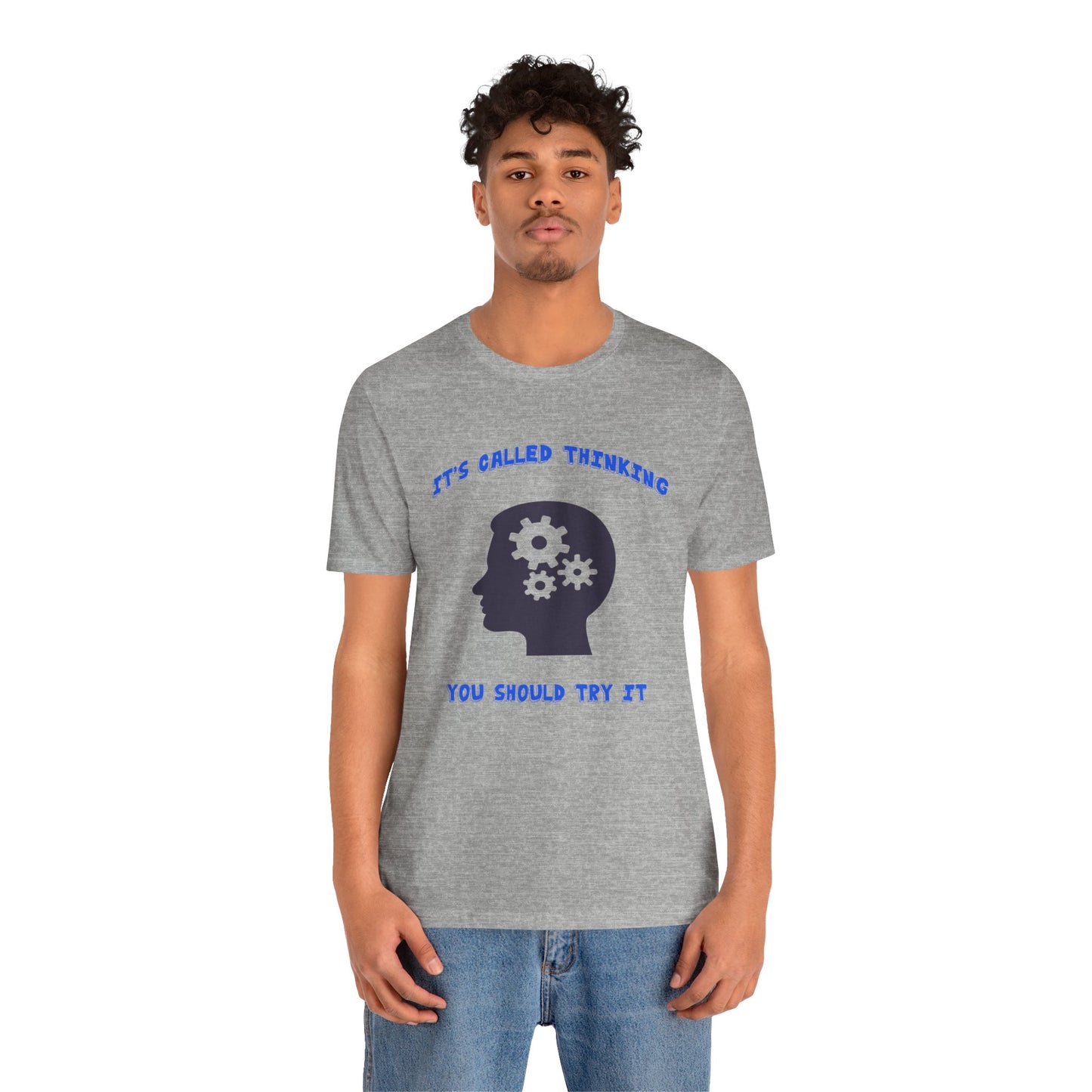 It's called Thinking, You should try it shirt, Sarcastic Student Tee, Funny Thinking Shirt, Unisex Graphic Tee, College Humor Top