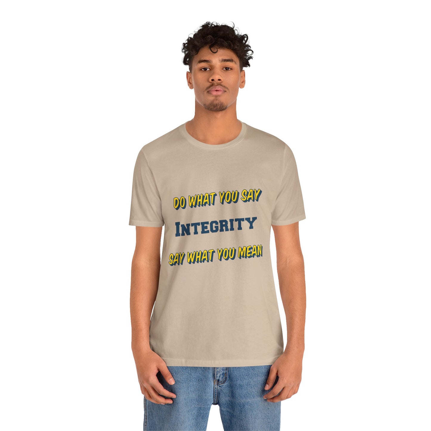 Do What You Say, Say What You Mean Shirt, Integrity Quote Unisex Tee, Inspirational Top, Positive Saying Tshirt, Self Determination Clothing