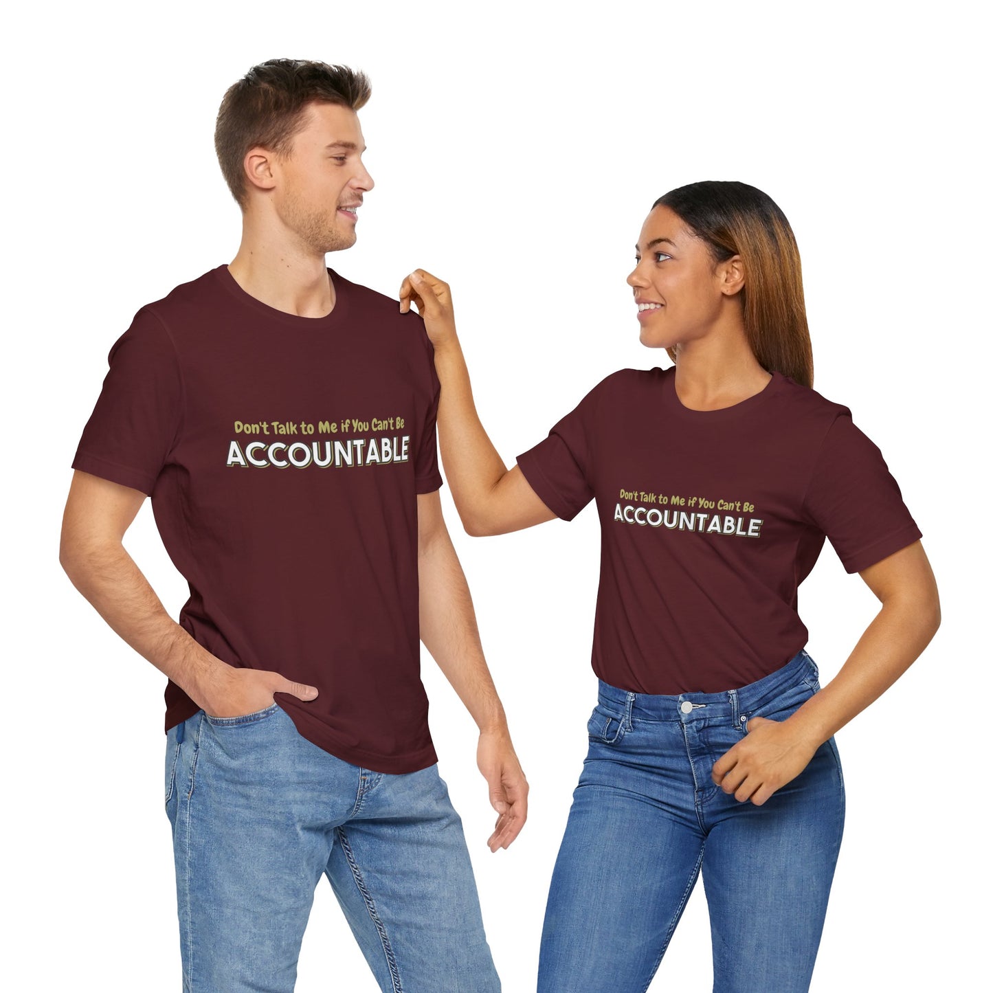 Don't Talk to Me if You Can't be Accountable shirt Tee, Responsibility Shirt, Unisex Short Sleeve Tee, Men's Women's Graphic T-Shirt