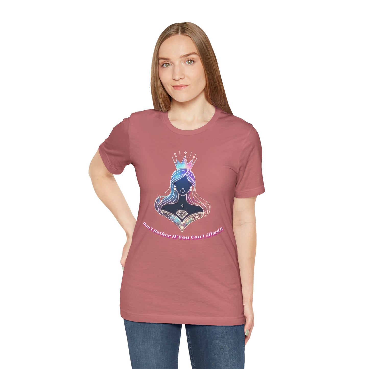 T-Shirt - 'Don't Bother If You Can Afford It'. Confident And Assertive T-Shirt. Know Your Worth Shirt.