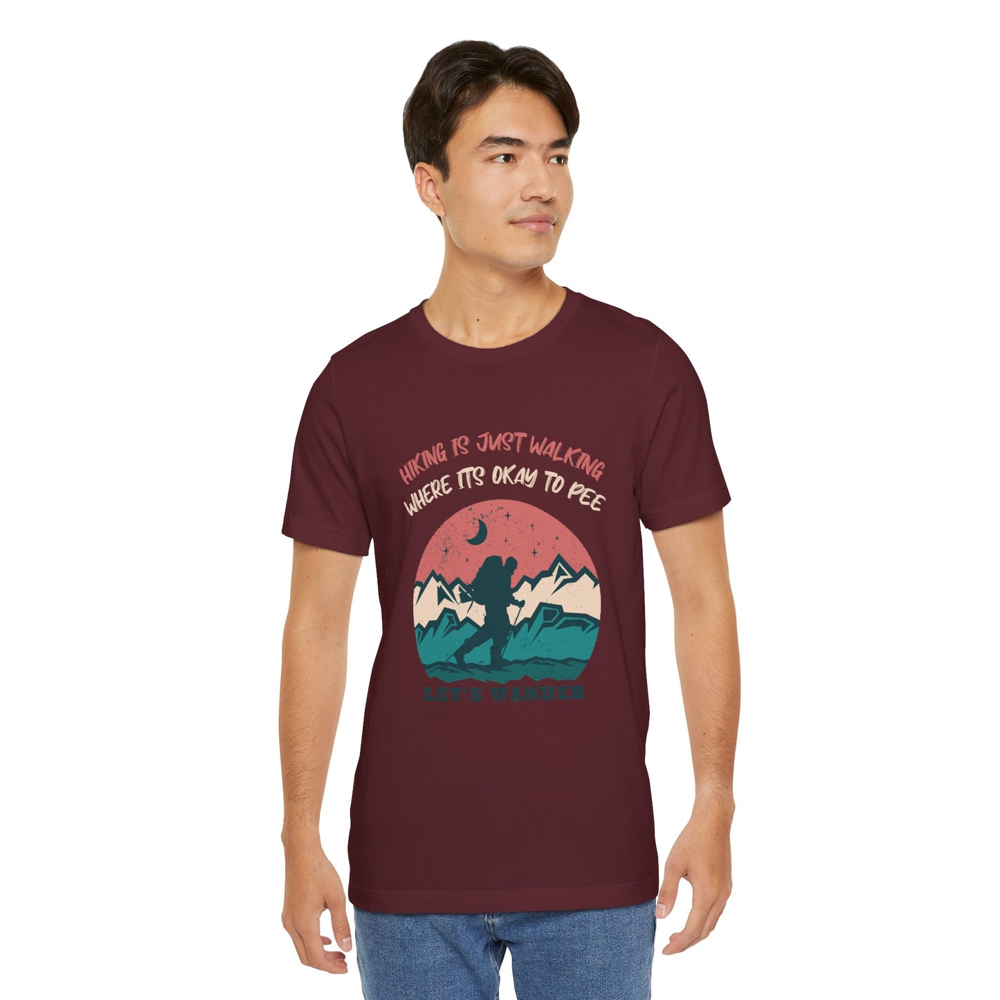 Hiking Is Just Walking, Where Its Okay To Pee Outdoor T-Shirt, Hiking Tee, Trail Walking Shirt, Nature Lover Gift, Mountain Climbing Top