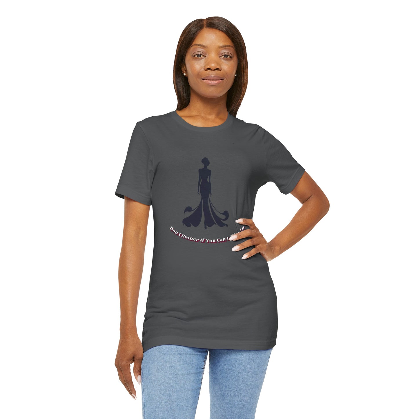 Don't Bother Me If You Can't Afford it, Elegant Silhouette Tee, Fashion Statement Shirt, Gift for Her, Casual Wear, Trendy Graphic Tee, Perfect for Parties