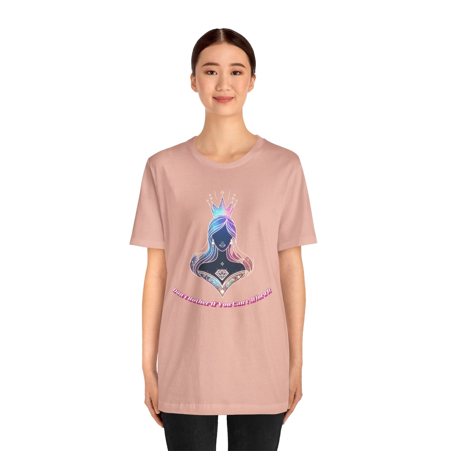 T-Shirt - 'Don't Bother If You Can Afford It'. Confident And Assertive T-Shirt. Know Your Worth Shirt.
