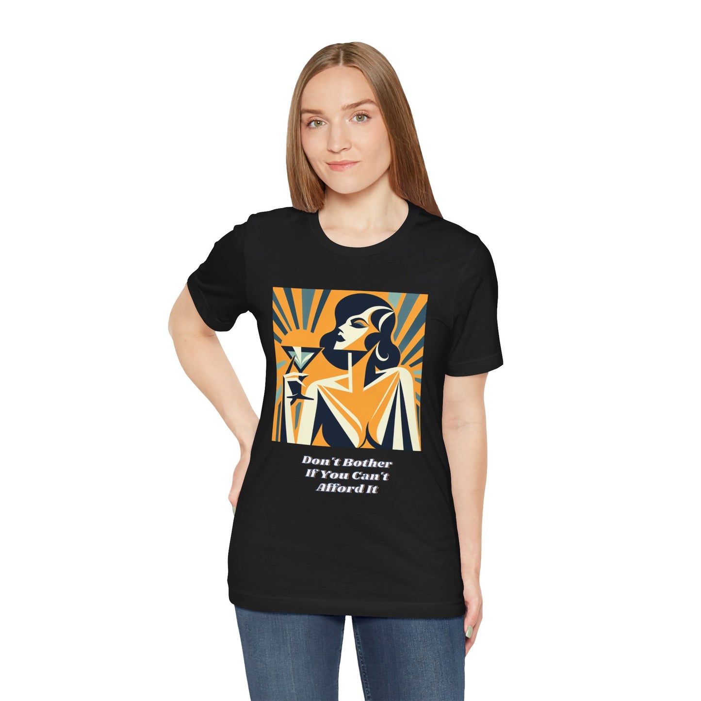 If You Can't Afford It Don't Bother Chic Cocktail Tee - Retro Style Short Sleeve Shirt, Perfect for Parties, Gifts, and Fashion Lovers