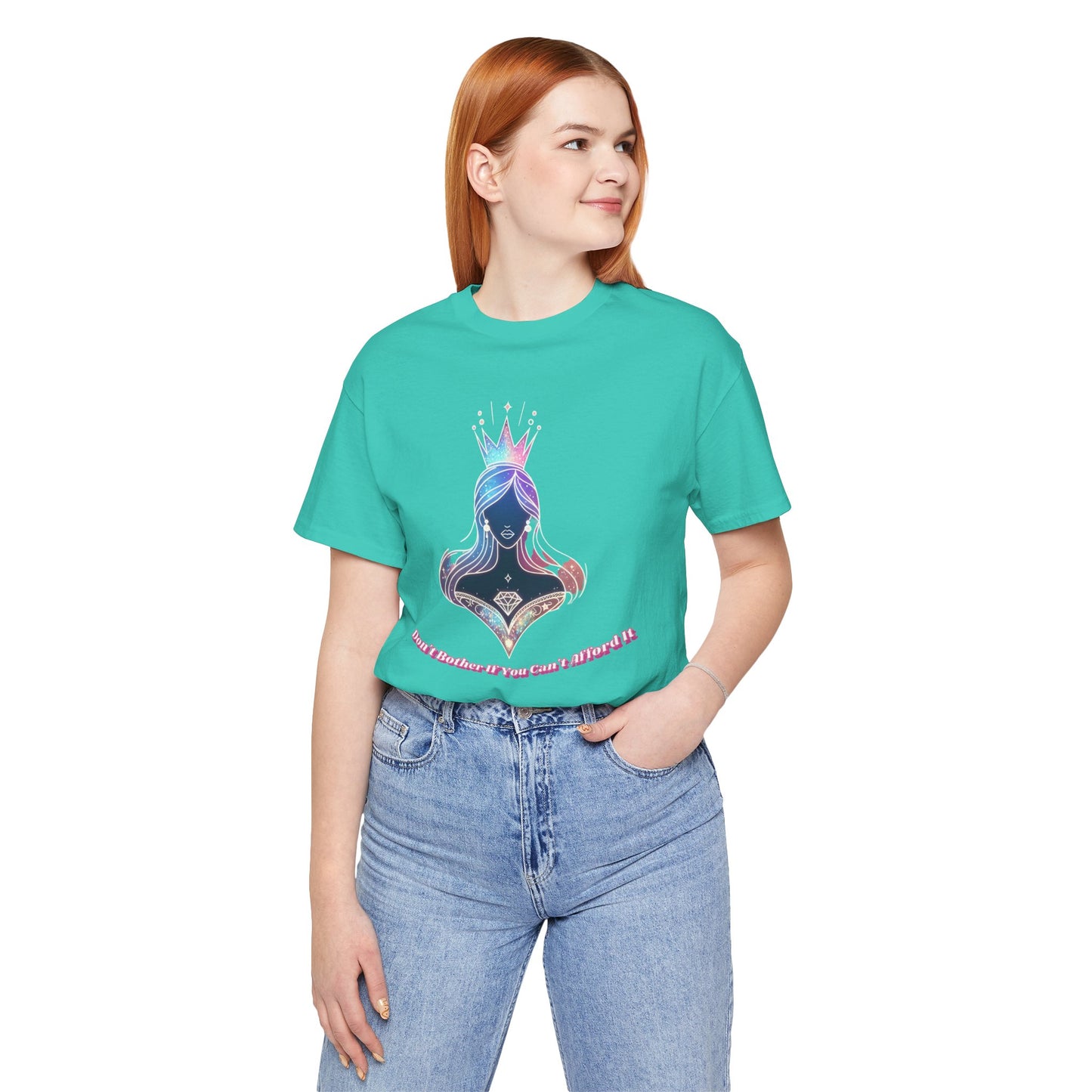 T-Shirt - 'Don't Bother If You Can Afford It'. Confident And Assertive T-Shirt. Know Your Worth Shirt.