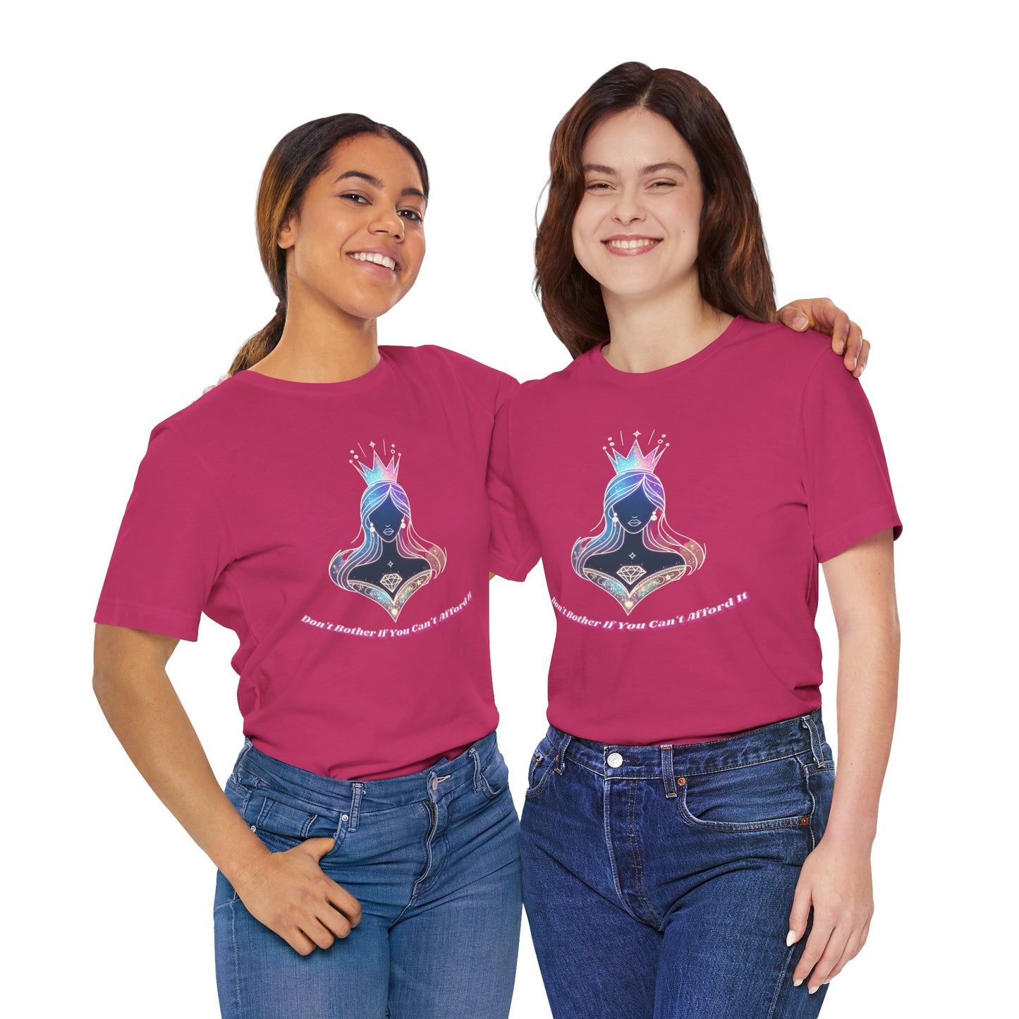 T-Shirt - 'Don't Bother If You Can Afford It'. Confident And Assertive T-Shirt. Know Your Worth Shirt.