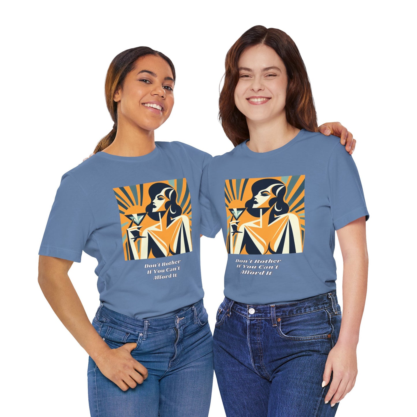 If You Can't Afford It Don't Bother Chic Cocktail Tee - Retro Style Short Sleeve Shirt, Perfect for Parties, Gifts, and Fashion Lovers