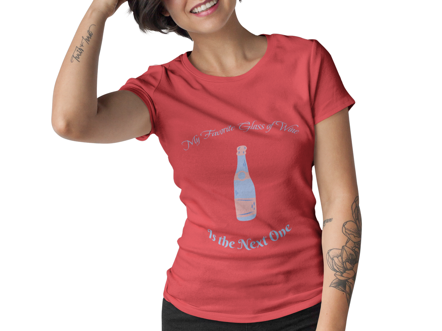 Wine Lover Tee, My favorite glass of wine is the next one, drinking enthusiast shirt