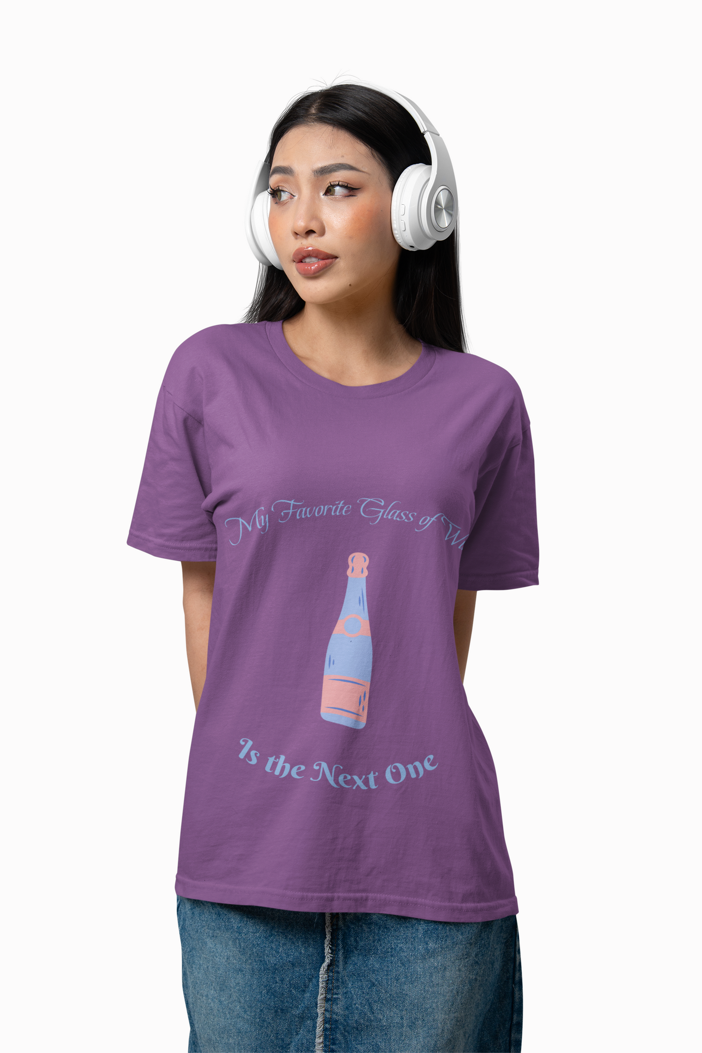 Wine Lover Tee, My favorite glass of wine is the next one, drinking enthusiast shirt