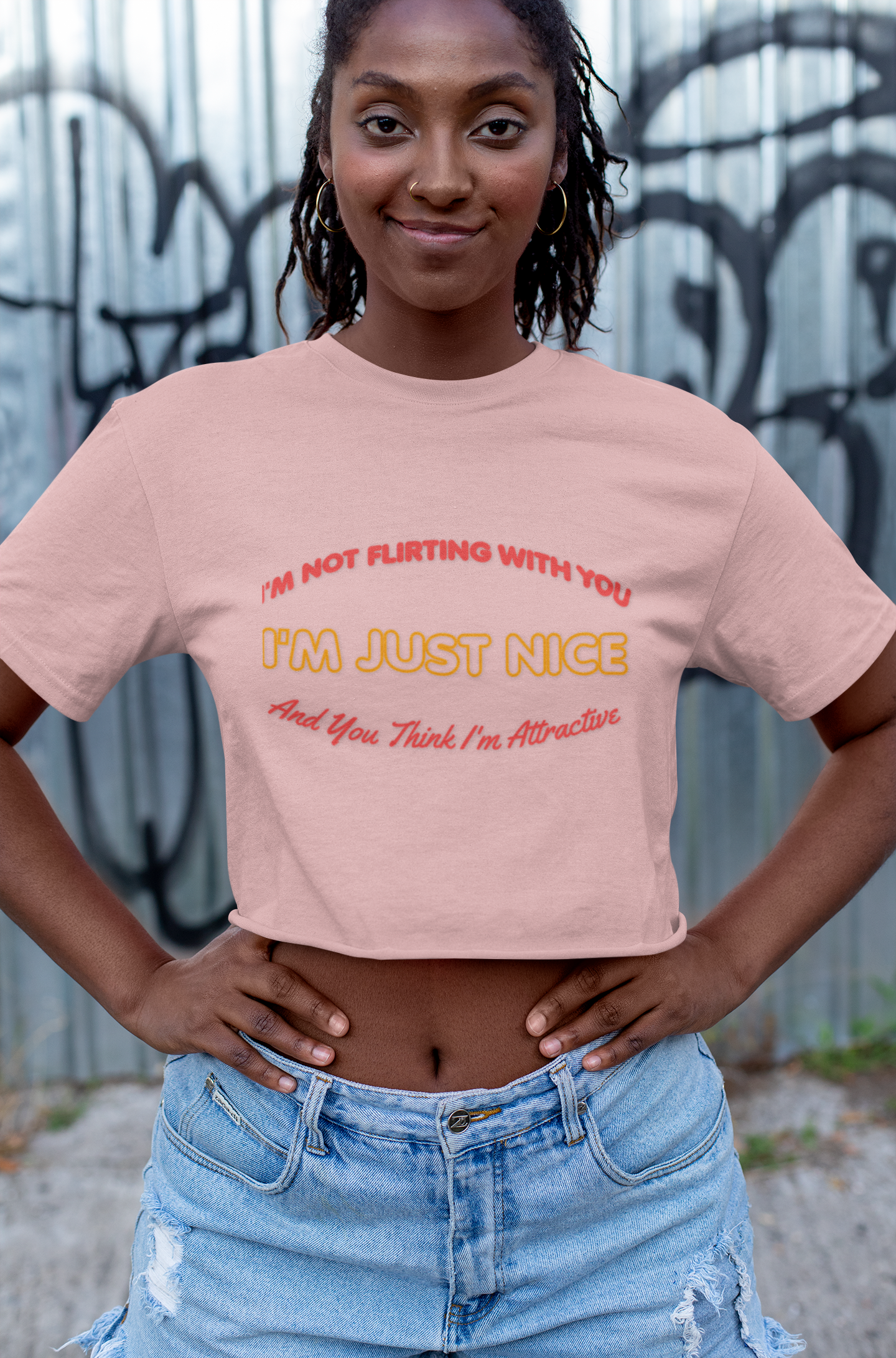 I'm not flirting With You I'm Just Nice, And You Think I'm Attractive, Funny Quote, Sarcastic Graphic Tee, Humorous T-Shirt, Cute Slogan