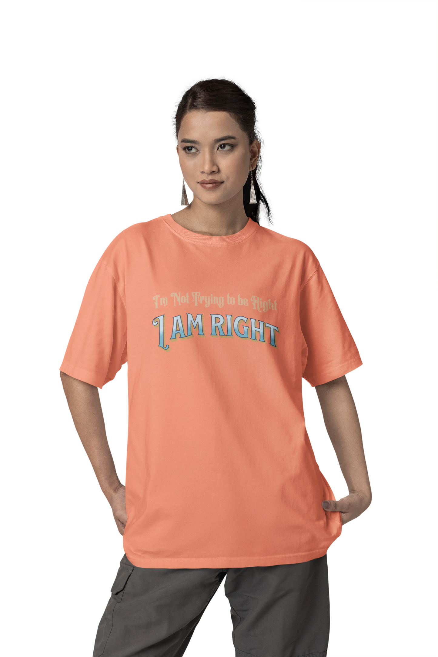 I'm not trying to be right. I Am Right Unisex Jersey Short Sleeve Shirt, Humor T-Shirt, Gift for Friends & Family, Casual Wear, Birthday Gift
