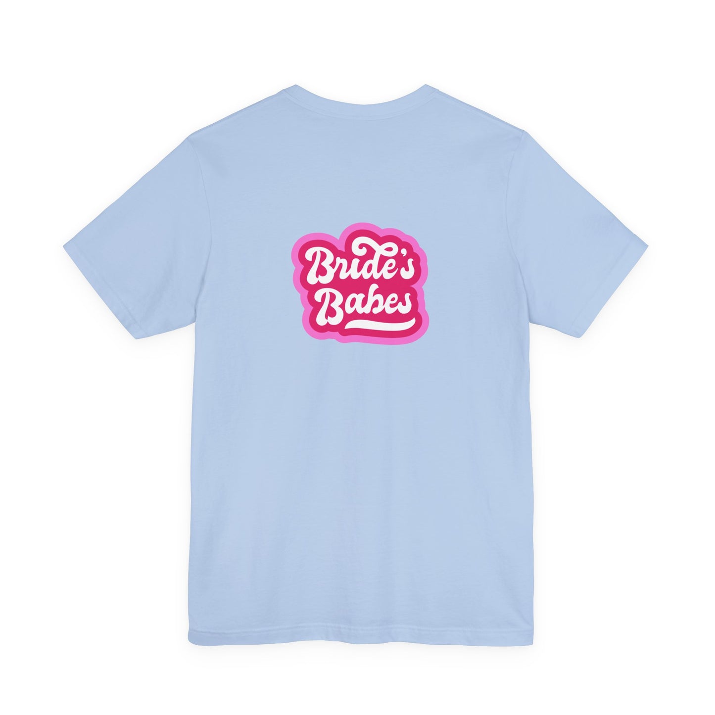 Bride's Babes Short Sleeve Tee | Perfect for Bridal Party, Bachelorette Celebration, Gifts for Bride Tribe, Summer Events