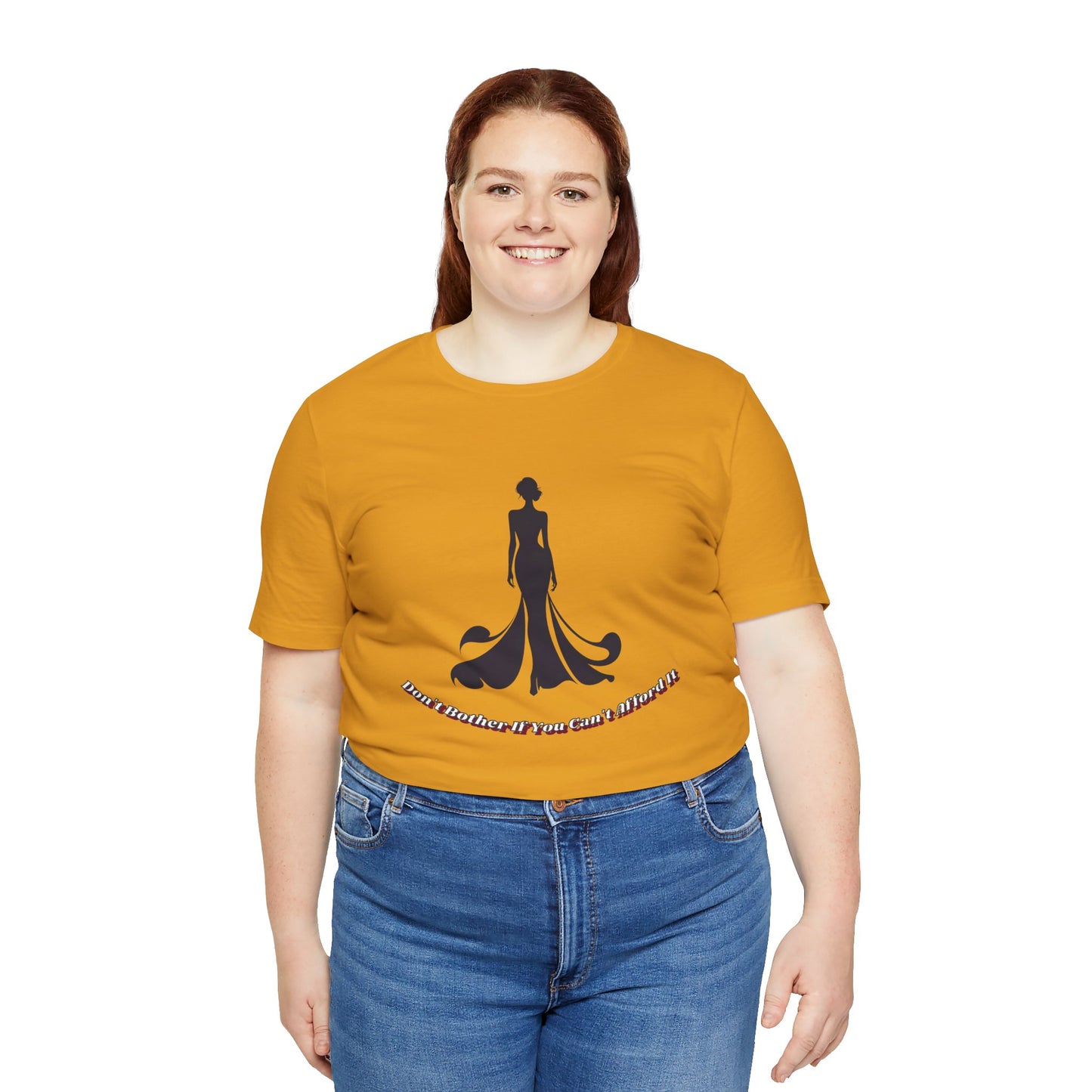 Don't Bother Me If You Can't Afford it, Elegant Silhouette Tee, Fashion Statement Shirt, Gift for Her, Casual Wear, Trendy Graphic Tee, Perfect for Parties