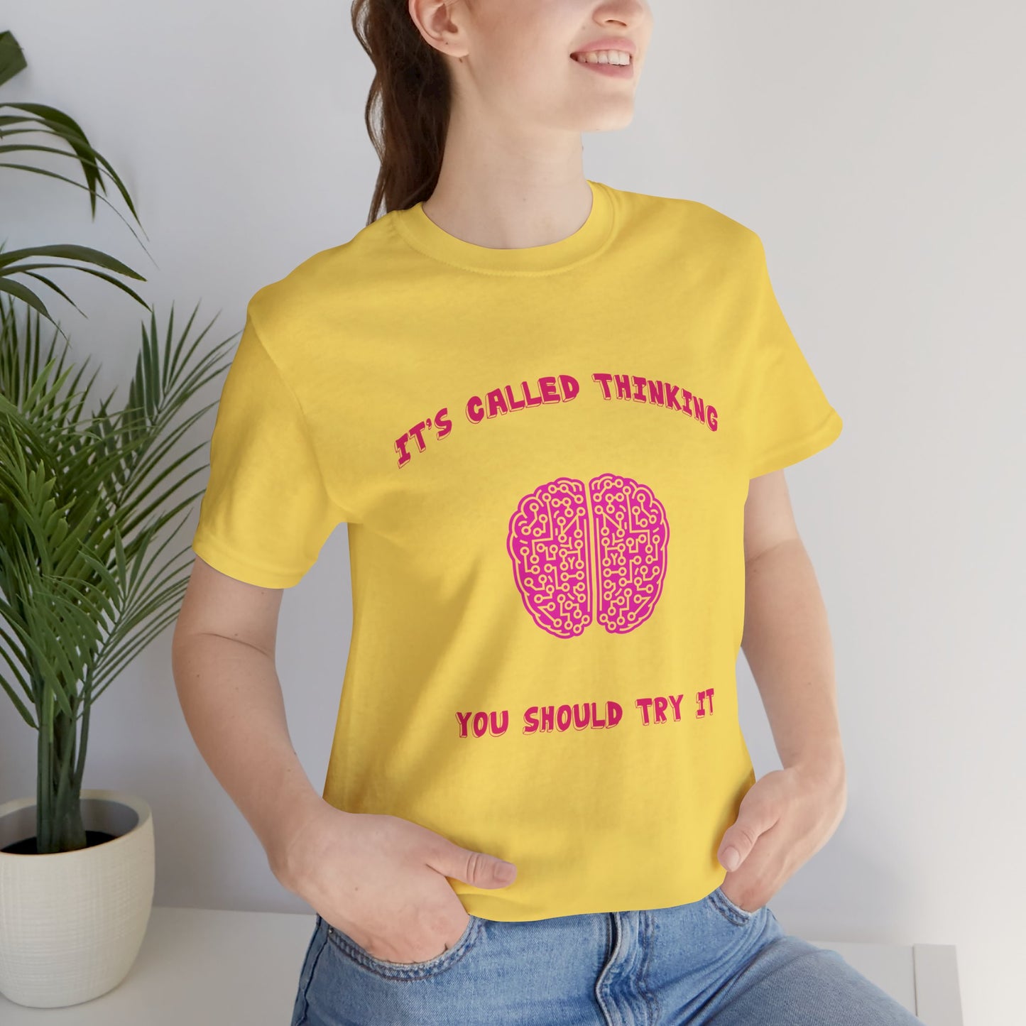 Its Called Thinking, You Should Try It Short Sleeve Tee, Thinking Is Hard, Unisex Tee - Sarcastic College Student Gift
