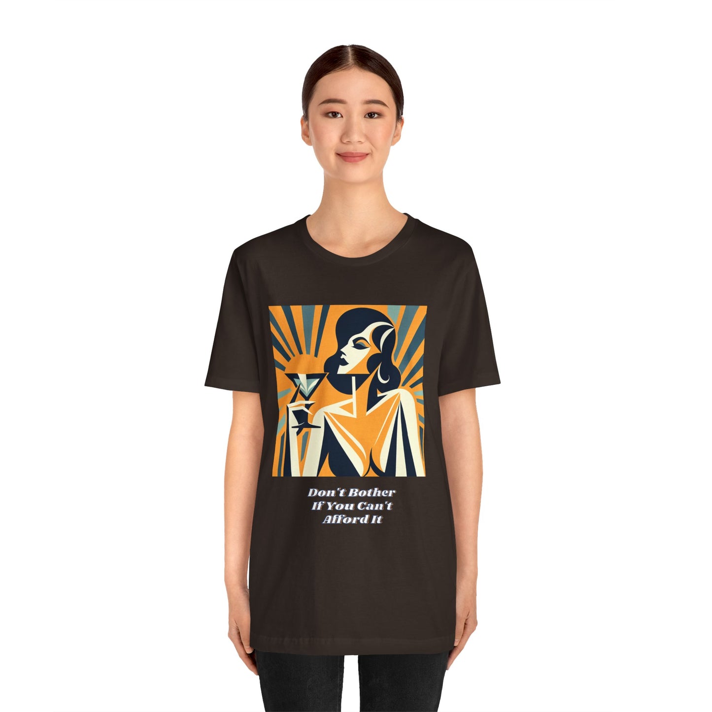 If You Can't Afford It Don't Bother Chic Cocktail Tee - Retro Style Short Sleeve Shirt, Perfect for Parties, Gifts, and Fashion Lovers