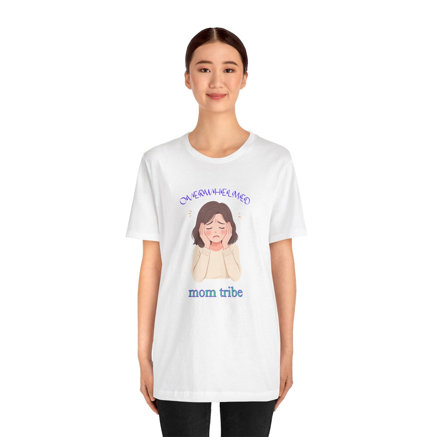 Mom Tribe Short Sleeve Tee - Overwhelmed, Unisex Tee for Moms, Mother's Day Gift, Mom Life Shirt, Casual Wear, Gift for Her