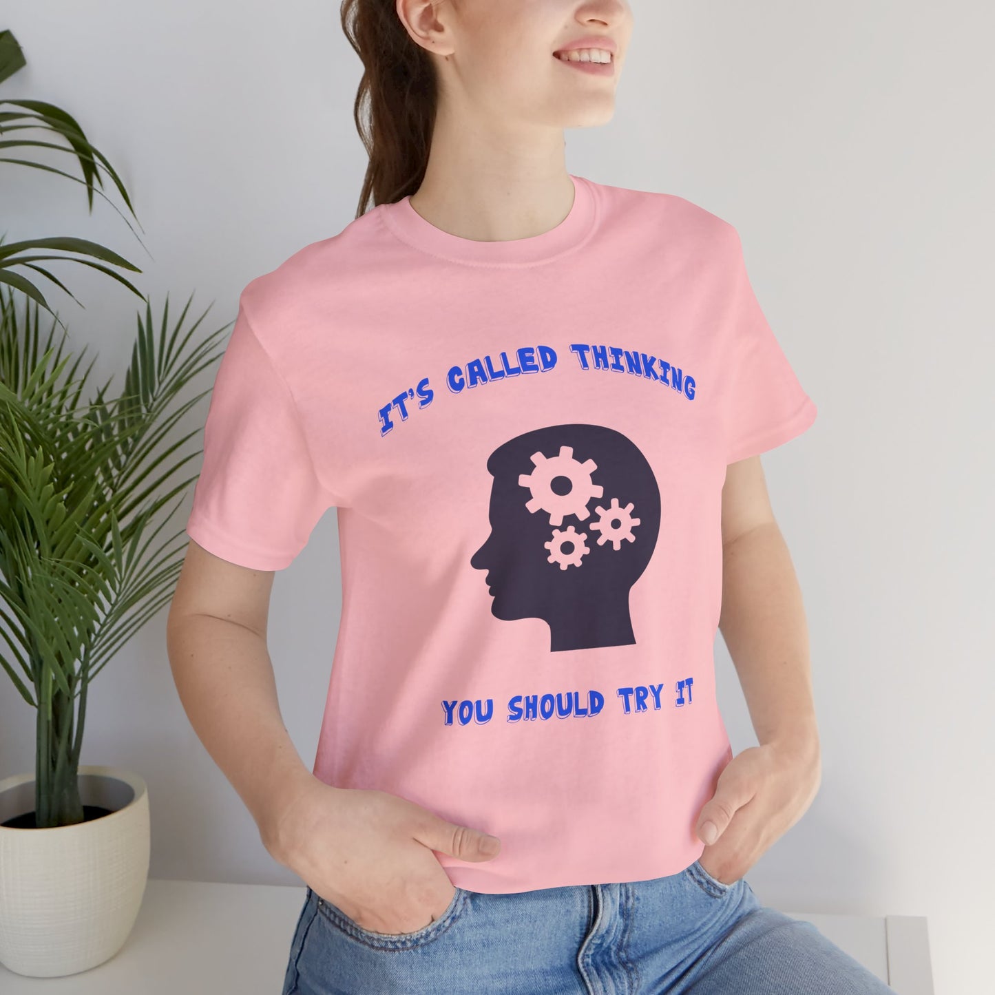 It's called Thinking, You should try it shirt, Sarcastic Student Tee, Funny Thinking Shirt, Unisex Graphic Tee, College Humor Top