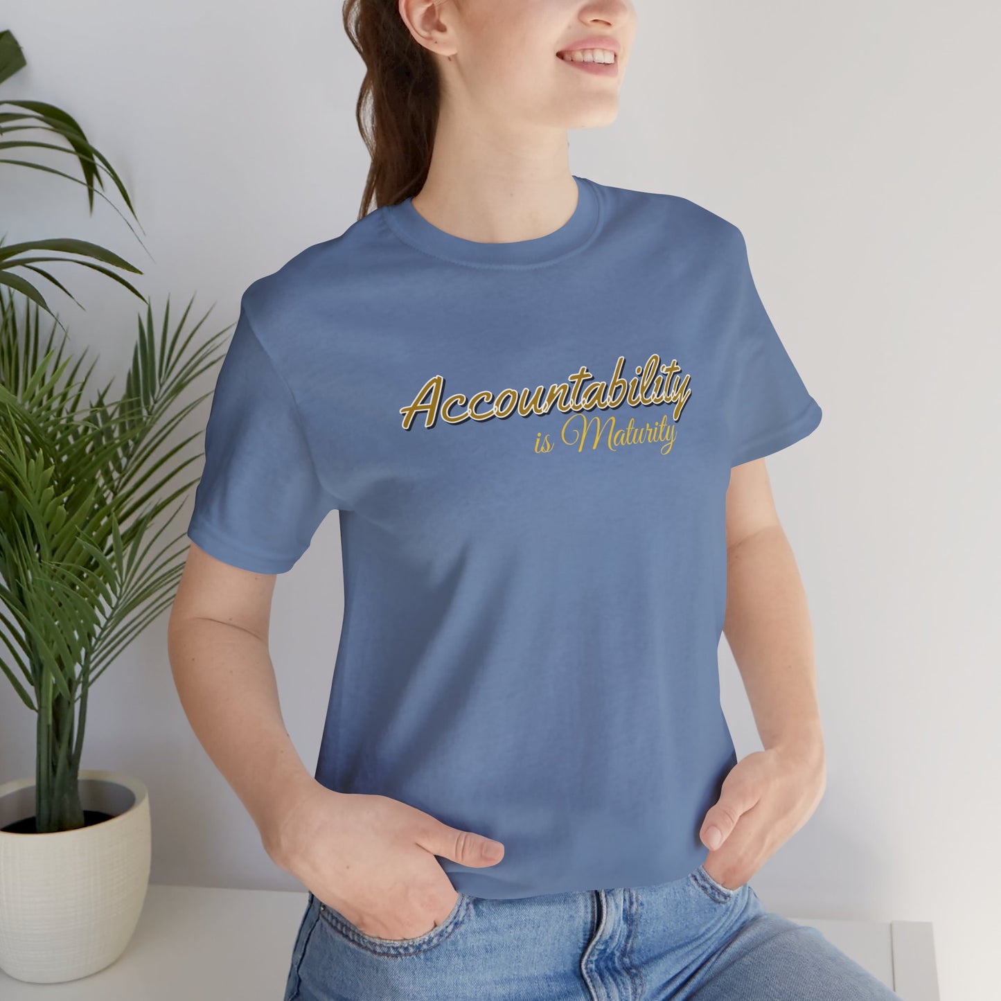 Unisex Tee Accountability is Maturity Personal Growth Shirt
