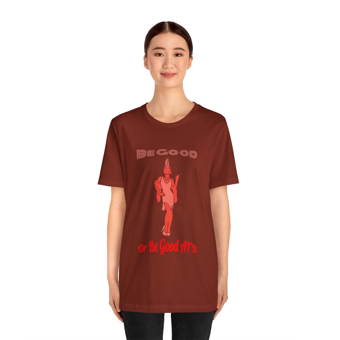 Be Good Or Be Good At It Tee, Provocative Personality Tee, Funny Shirt, Be Good Quotes, Short Sleeve Graphic Tee, Good Vibes T-shirt
