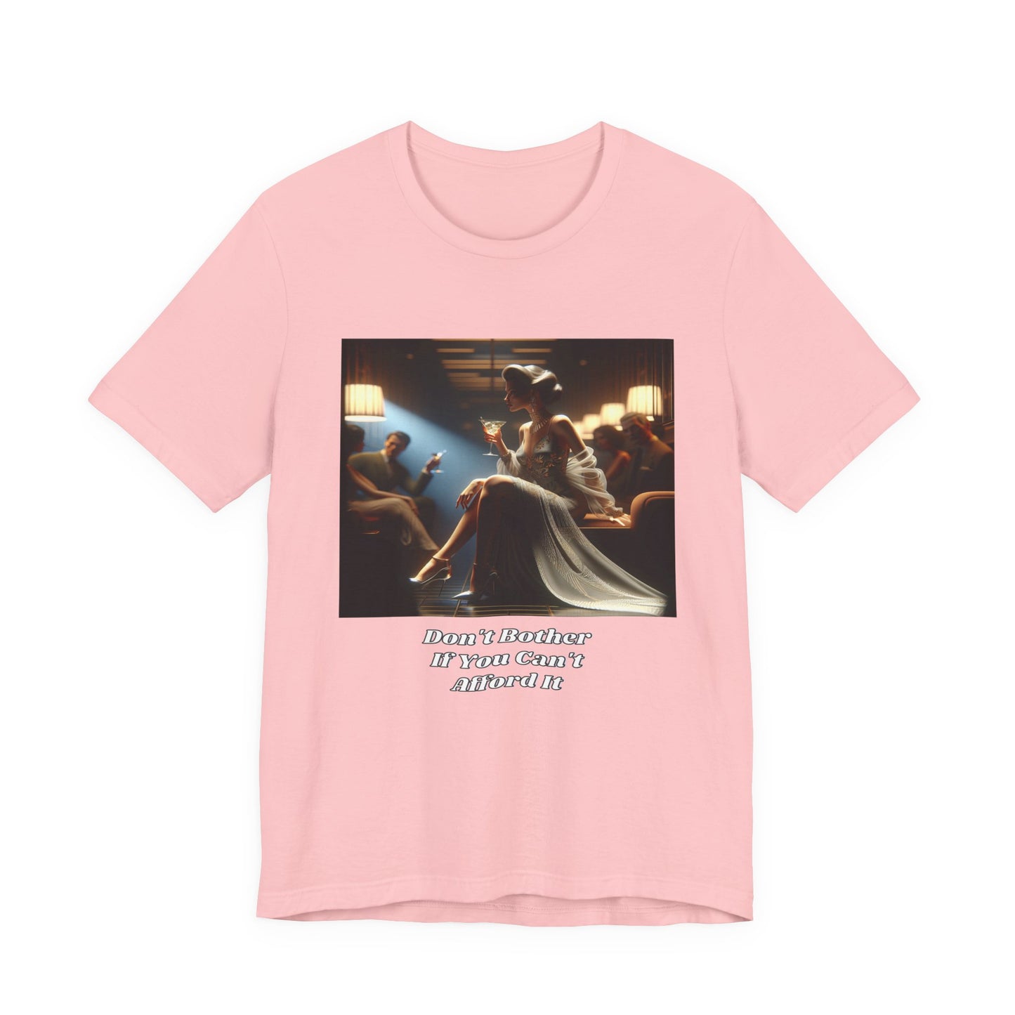 Why Bother If You Can't Afford It Tee. Stylish Graphic T-Shirt with Inspirational Quote
