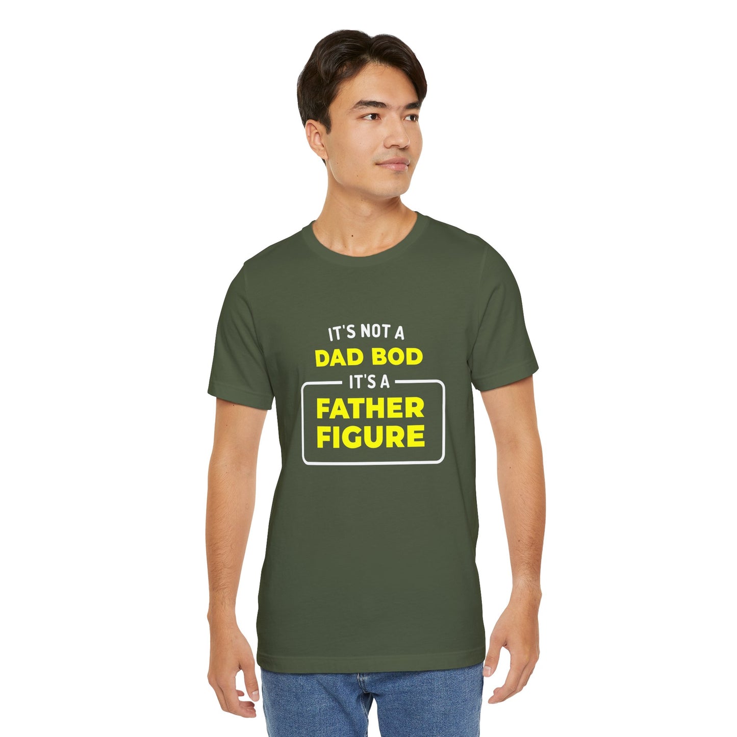 I'ts Not A Dad Bod, It's A Father Figure, T-Shirt.  Dad Gift Tee, Father's Day Shirt, Dad Joke Quote Clothing, Dad Appreciation Tshirt