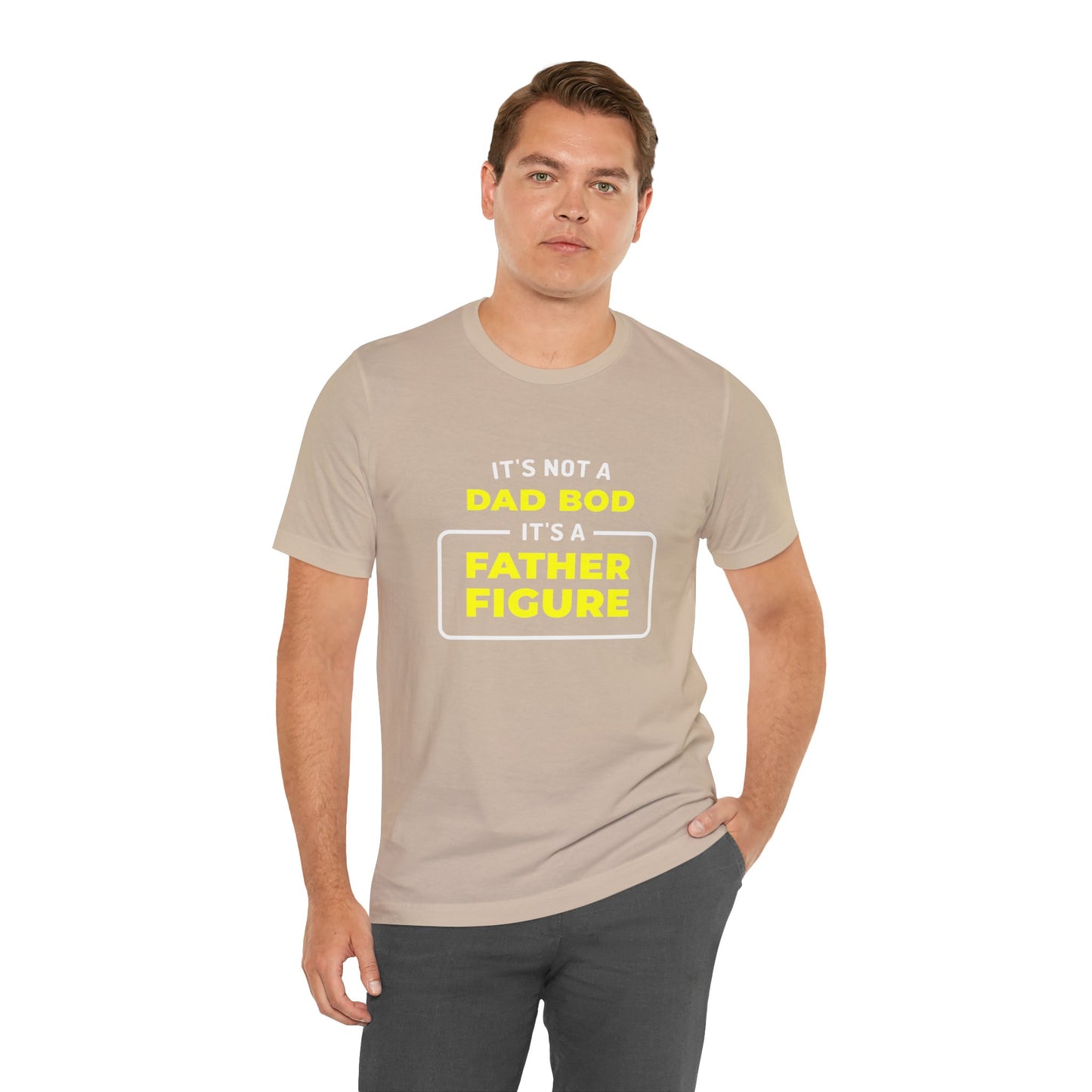 I'ts Not A Dad Bod, It's A Father Figure, T-Shirt.  Dad Gift Tee, Father's Day Shirt, Dad Joke Quote Clothing, Dad Appreciation Tshirt