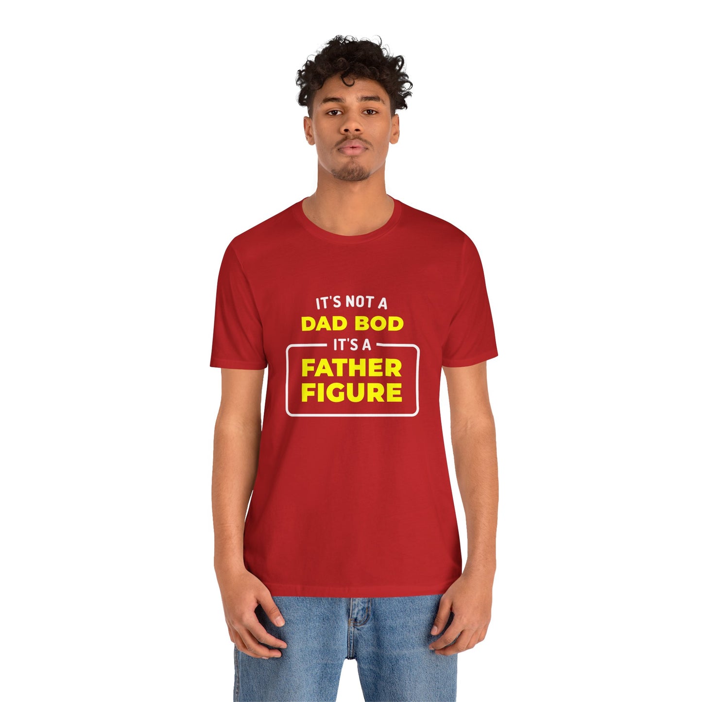 I'ts Not A Dad Bod, It's A Father Figure, T-Shirt.  Dad Gift Tee, Father's Day Shirt, Dad Joke Quote Clothing, Dad Appreciation Tshirt