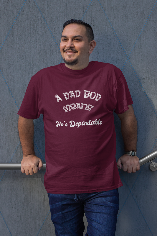 Funny Dad Bod Tee, Dependable Man Gift, Unisex Shirt, Father's Day Present, Family Humor Top, Short Sleeve T-Shirt