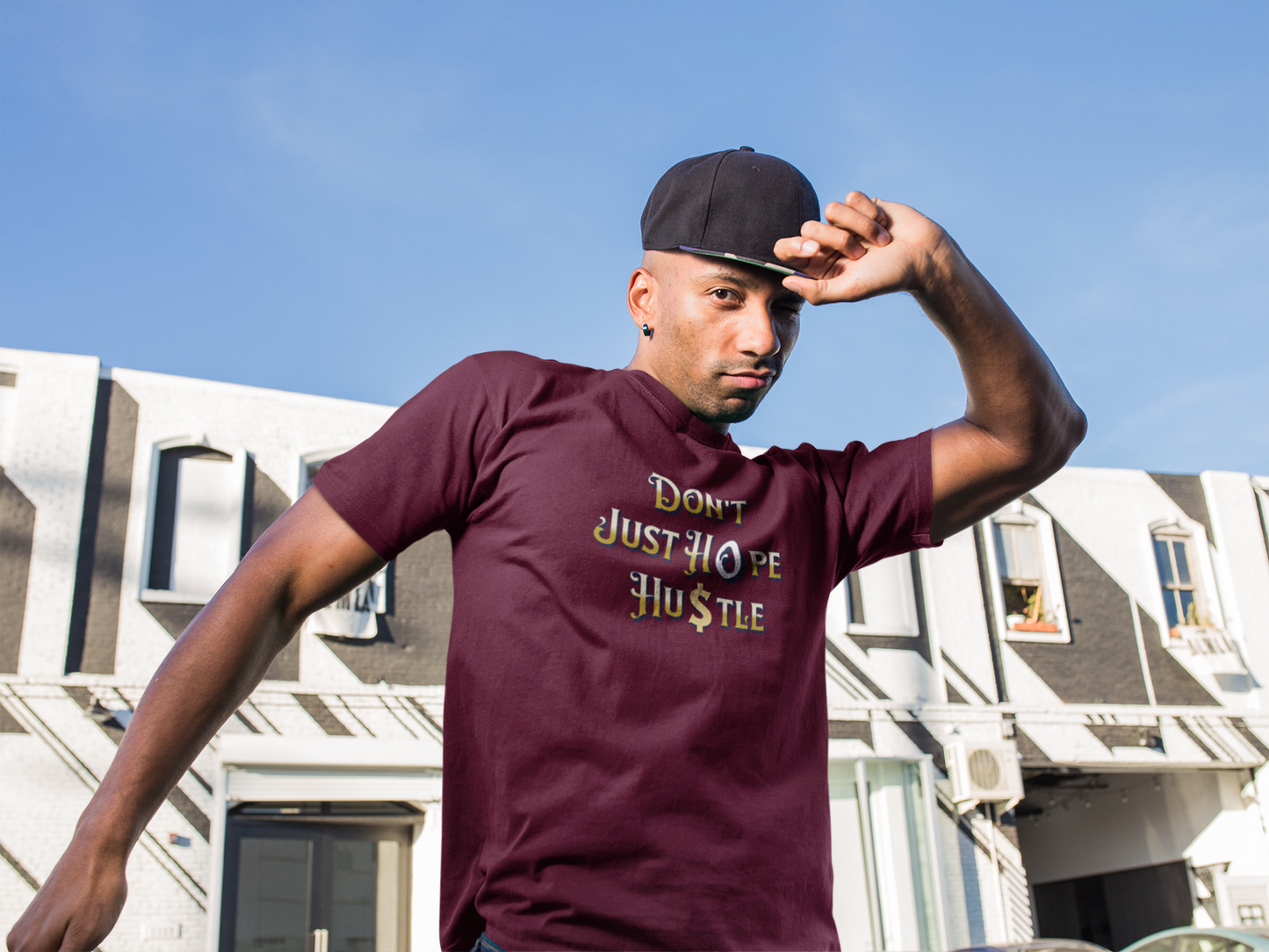 Don't Just Hope, Hustle T-Shirt, Work Ethic And Drive, Empowerment And Determination Apparel