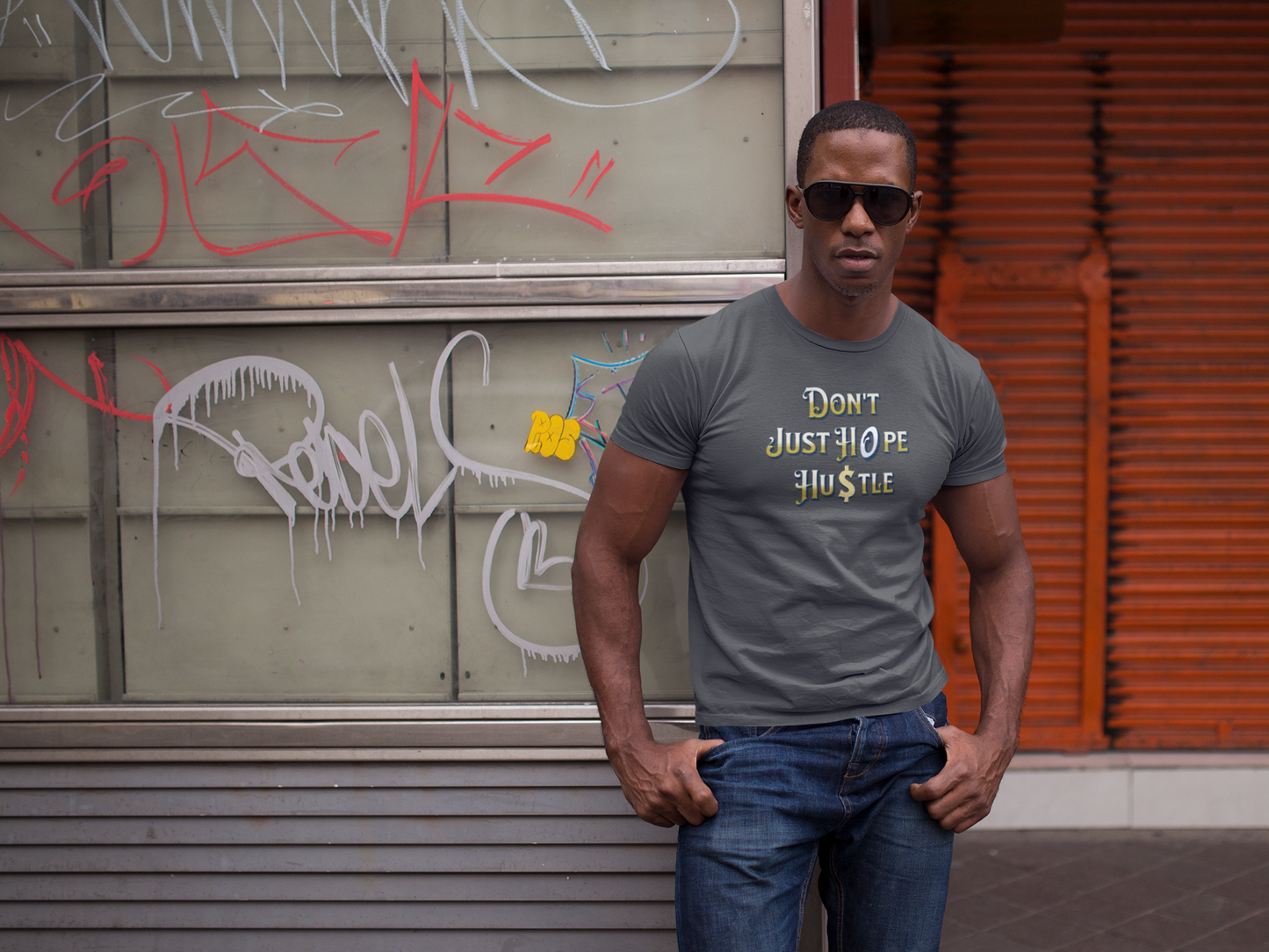 Don't Just Hope, Hustle T-Shirt, Work Ethic And Drive, Empowerment And Determination Apparel