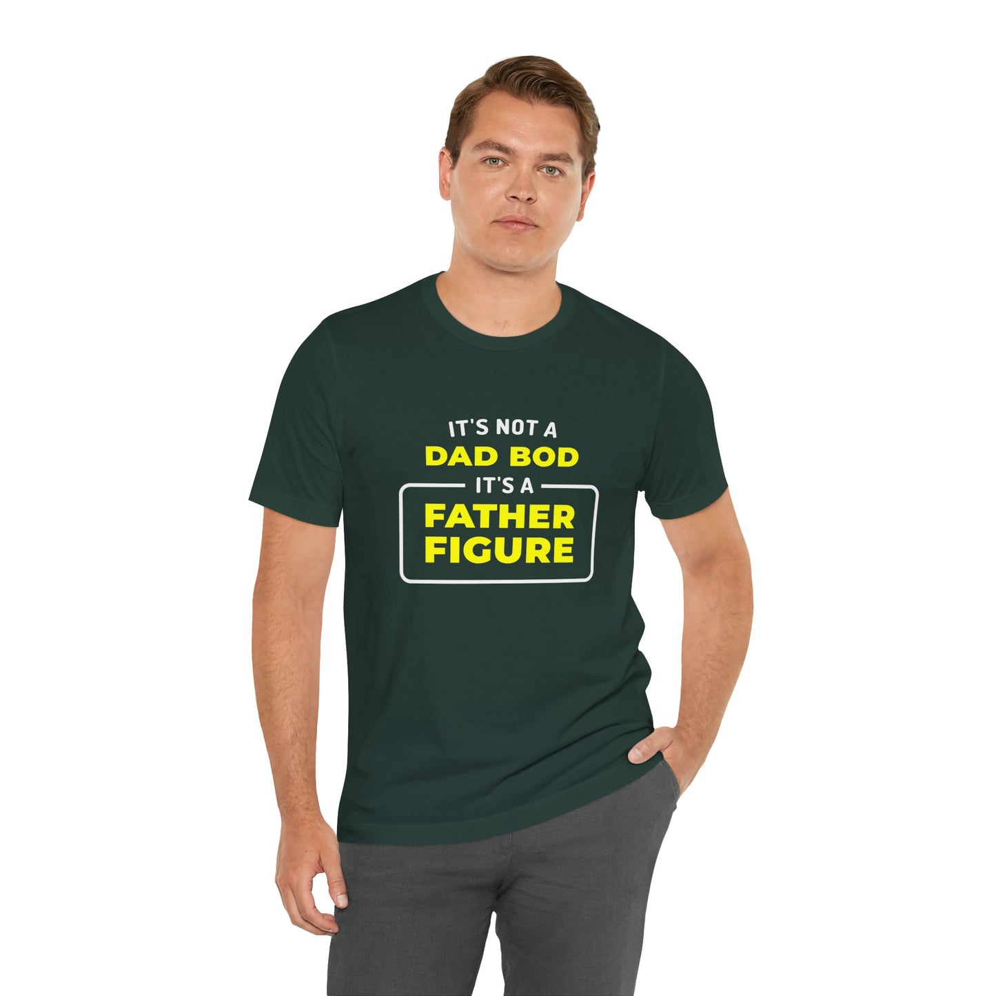 I'ts Not A Dad Bod, It's A Father Figure, T-Shirt.  Dad Gift Tee, Father's Day Shirt, Dad Joke Quote Clothing, Dad Appreciation Tshirt